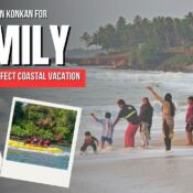 Best Beaches in Konkan for Family — Plan Your Perfect Coastal Vacation