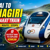 Mumbai to Ratnagiri Vande Bharat Train – Timings, Ticket Price, Route, Stops & Travel Guide (2026)